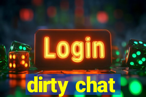 dirty chat